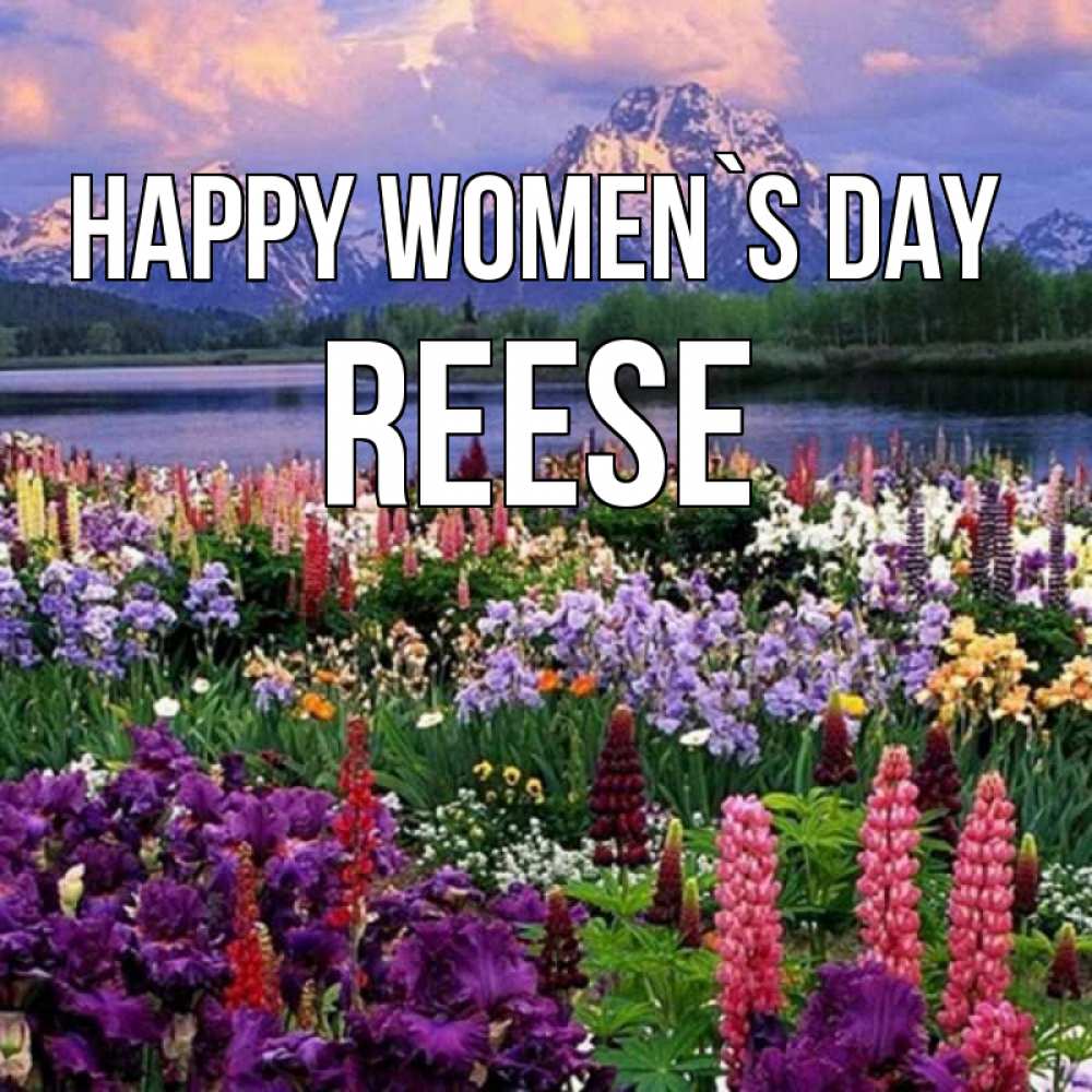 Greetings card с именем, Reese happy women`s day международный женский день Greetings with text for free download 